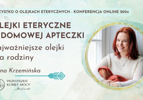 Olejki eteryczne z domowej apteczki Najważniejsze olejki dla rodziny Alina Krzemińska