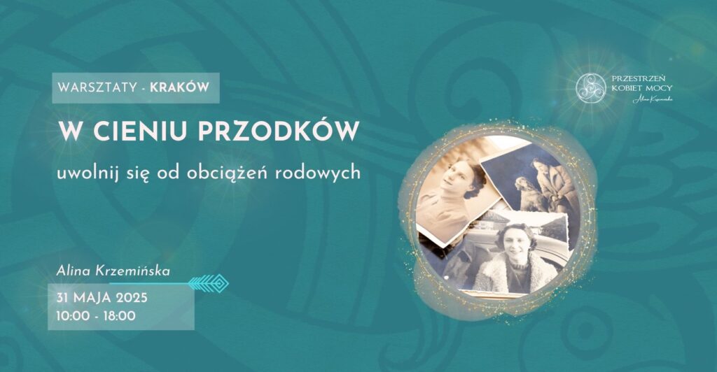 w cieniu przodków_uwolnij się od obciążeń rodowych