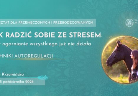 Jak radzić sobie ze stresem_techniki autoregulacji